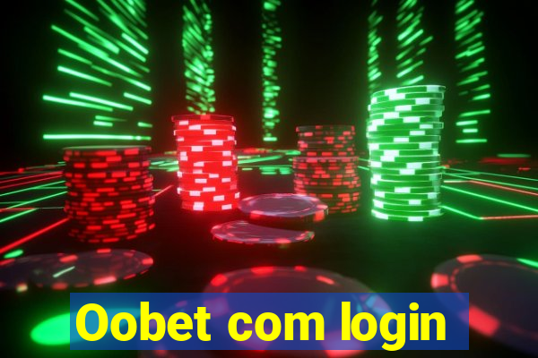 Oobet com login